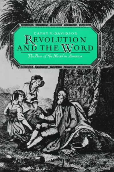 Revolution and the Word: The Rise of the Novel in America cover