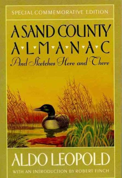 A Sand County Almanac: And Sketches Here and There (Outdoor Essays & Reflections) cover