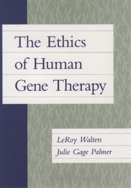 The Ethics of Human Gene Therapy cover
