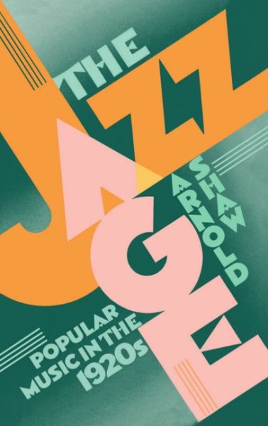 The Jazz Age: Popular Music in the 1920s cover