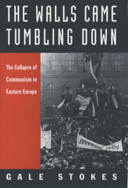 The Walls Came Tumbling Down: The Collapse of Communism in Eastern Europe cover