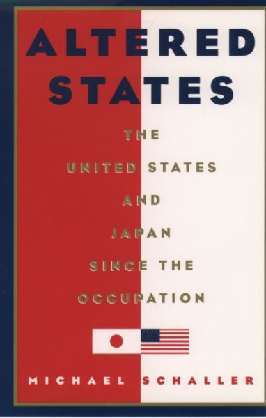 Altered States: The United States and Japan since the Occupation cover