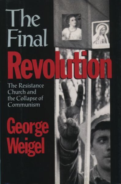 The Final Revolution: The Resistance Church and the Collapse of Communism cover