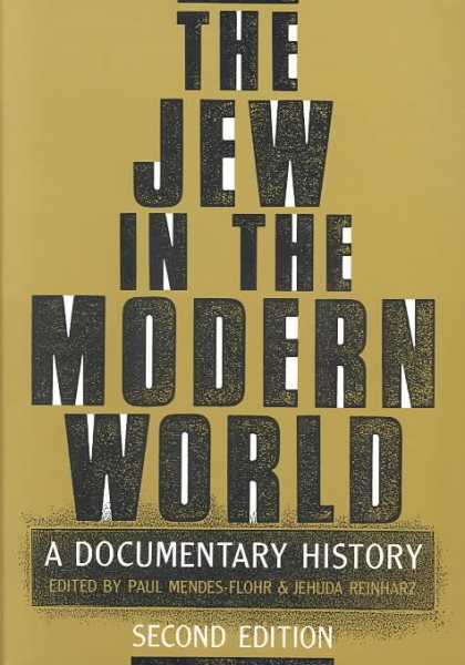 The Jew in the Modern World: A Documentary History cover