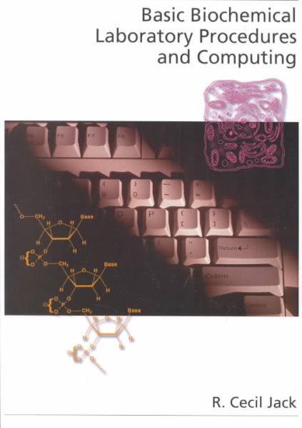 Basic Biochemical Laboratory Procedures and Computing: With Principles, Review Questions, Worked Examples, and Spreadsheet Solutions (Topics in Biochemistry) cover