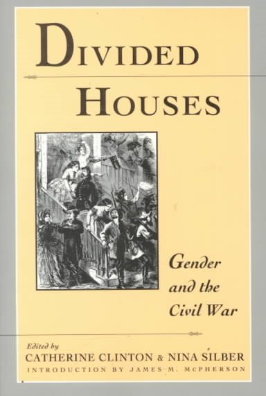 Divided Houses: Gender and the Civil War (Harc Global Change Studies; 1) cover