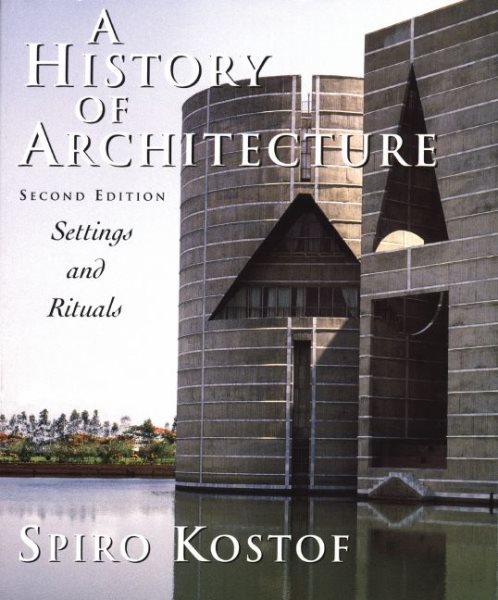 A History of Architecture: Settings and Rituals cover