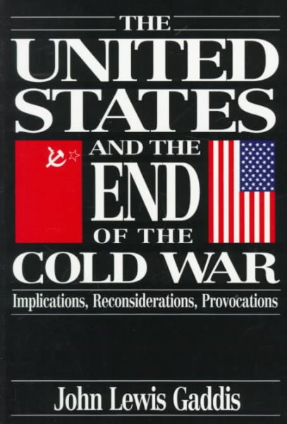 The United States and the End of the Cold War: Implications, Reconsiderations, Provocations cover