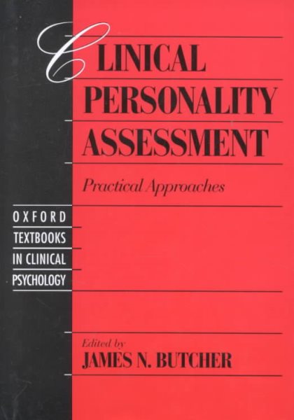 Clinical Personality Assessment: Practical Approaches (Oxford Textbooks in Clinical Psychology, Volume 2)