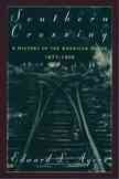 Southern Crossing: A History of the American South 1877-1906 cover