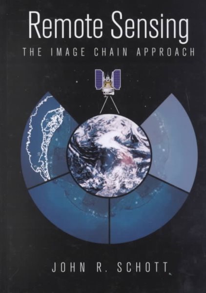 Remote Sensing: The Image Chain Approach (Oxford Series on Optical and Imaging Sciences, 13) cover