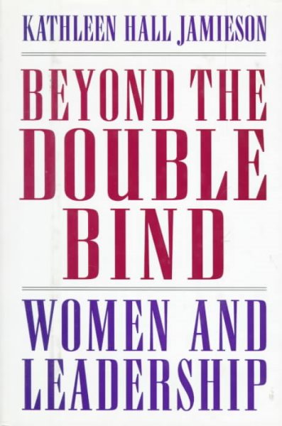 Beyond the Double Bind: Women and Leadership cover