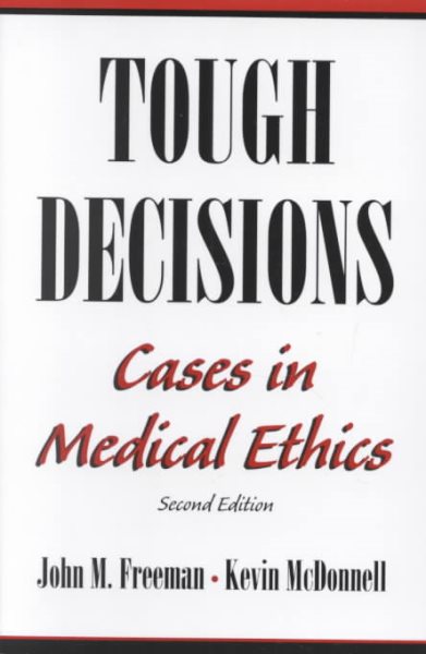 Tough Decisions: Cases in Medical Ethics, 2nd edition cover