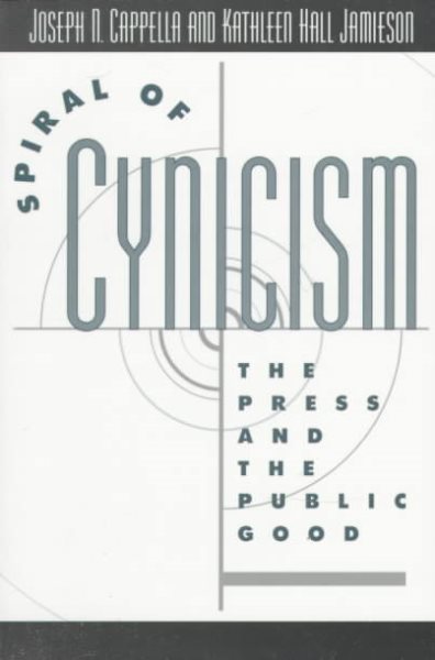 Spiral of Cynicism: The Press and the Public Good cover