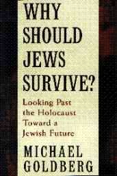 Why Should Jews Survive?: Looking Past the Holocaust Toward a Jewish Future cover