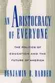 An Aristocracy of Everyone: The Politics of Education and the Future of America cover