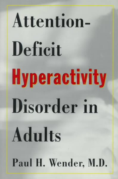 Attention-deficit Hyperactivity Disorder in Adults