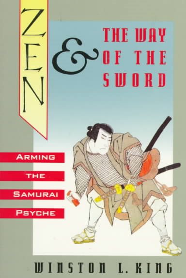 Zen and the Way of the Sword: Arming the Samurai Psyche cover