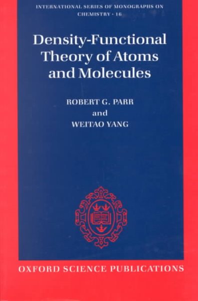 Density-Functional Theory of Atoms and Molecules (International Series of Monographs on Chemistry) cover