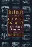 Ken Burn's Civil War: Historians Respond cover