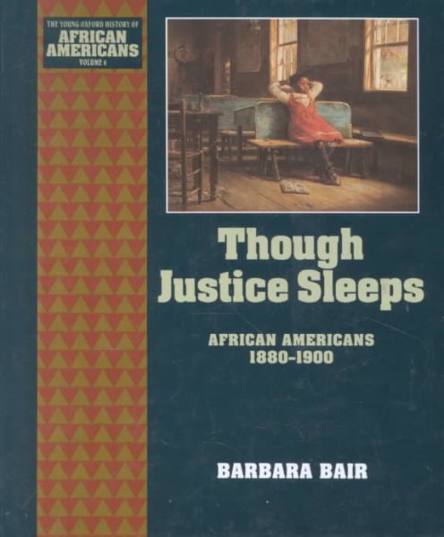 Though Justice Sleeps: African Americans 1880-1900 (The Young Oxford History of African Americans) cover