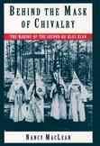 Behind the Mask of Chivalry: The Making of the Second Ku Klux Klan cover