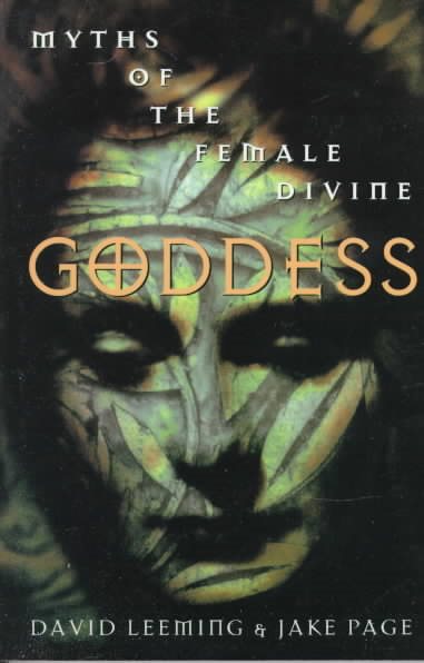 Goddess: Myths of the Female Divine (Oxford Paperbacks) cover