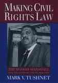 Making Civil Rights Law: Thurgood Marshall and the Supreme Court, 1936-1961 cover