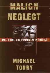Malign Neglect: Race, Crime, and Punishment in America cover