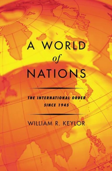 A World of Nations: The International Order Since 1945 cover