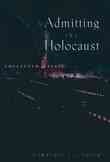 Admitting the Holocaust: Collected Essays cover