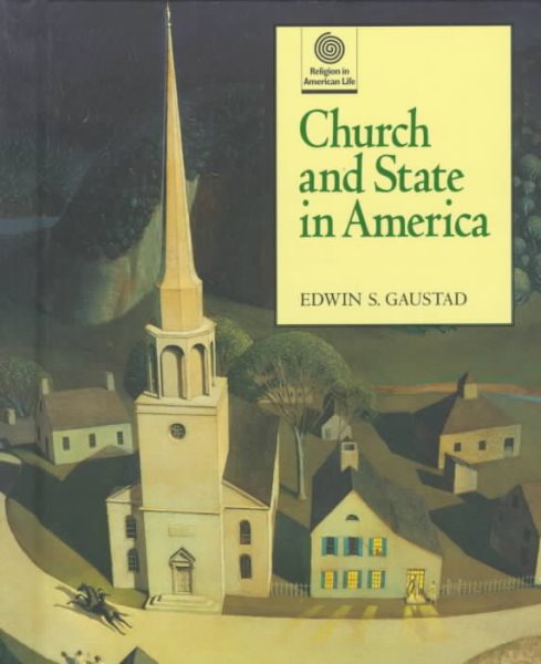 Church and State in America (Religion in American Life) cover