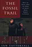 The Fossil Trail: How We Know What We Think We Know About Human Evolution cover