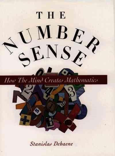 The Number Sense: How the Mind Creates Mathematics cover