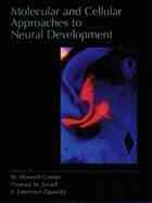 Molecular and Cellular Approaches to Neural Development cover