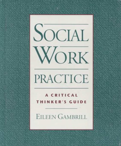 Social Work Practice: A Critical Thinker's Guide cover