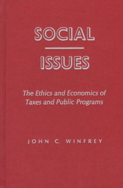 Social Issues: The Ethics and Economics of Taxes and Public Programs cover