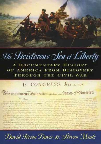 The Boisterous Sea of Liberty: A Documentary History of America from Discovery through the Civil War cover