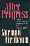 After Progress: American Social Reform and European Socialism in the Twentieth Century cover