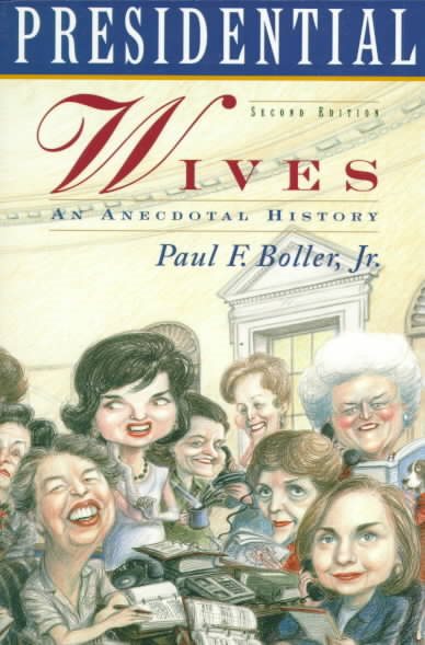Presidential Wives (Second Edition): An Anecdotal History cover