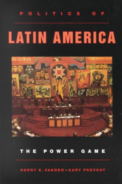 Politics of Latin America: The Power Game cover