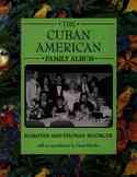 The Cuban American Family Album (American Family Albums) cover