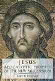 Jesus: Apocalyptic Prophet of the New Millennium cover