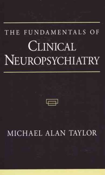 The Fundamentals of Clinical Neuropsychiatry (Contemporary Neurology)