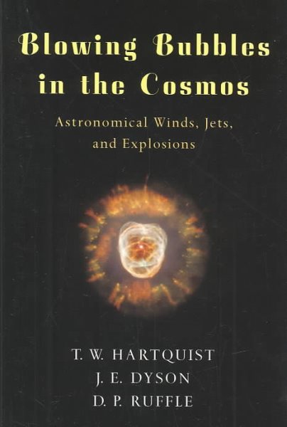 Blowing Bubbles in the Cosmos: Astronomical Winds, Jets, and Explosions