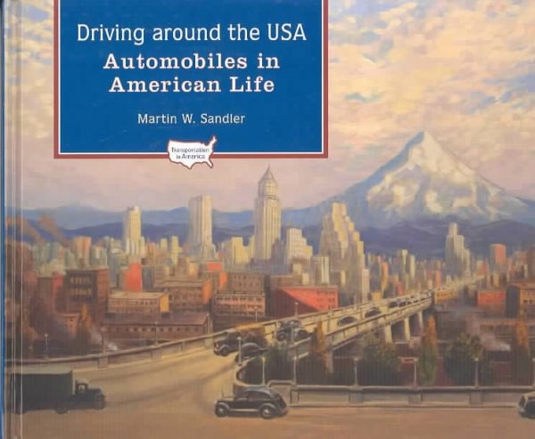 Driving Around the USA: Automobiles in American Life (Transportation in America) cover