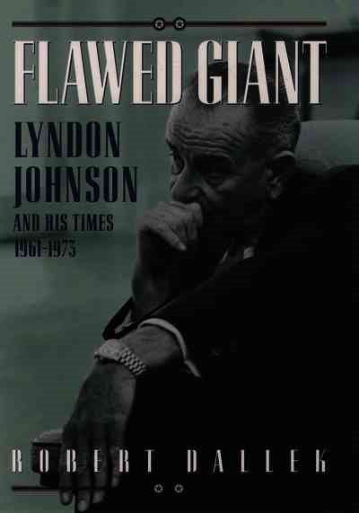 Flawed Giant: Lyndon Johnson and His Times, 1961-1973 cover
