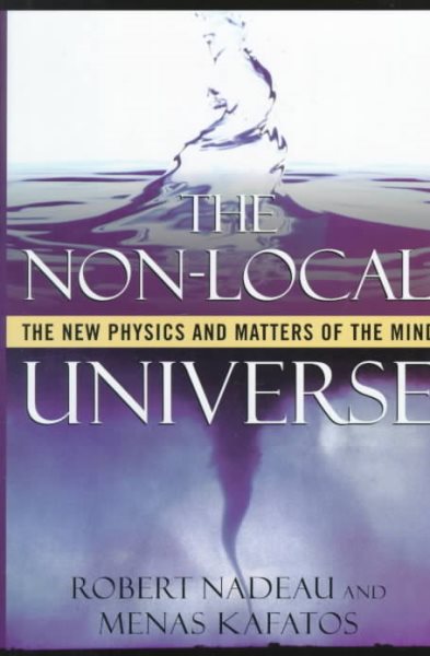 The Non-Local Universe: The New Physics and Matters of the Mind cover