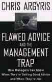 Flawed Advice and the Management Trap: How Managers Can Know When They're Getting Good Advice and When They're Not cover