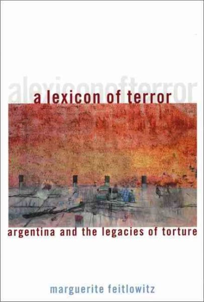A Lexicon of Terror: Argentina and the Legacies of Torture (Oxford World's Classics) cover